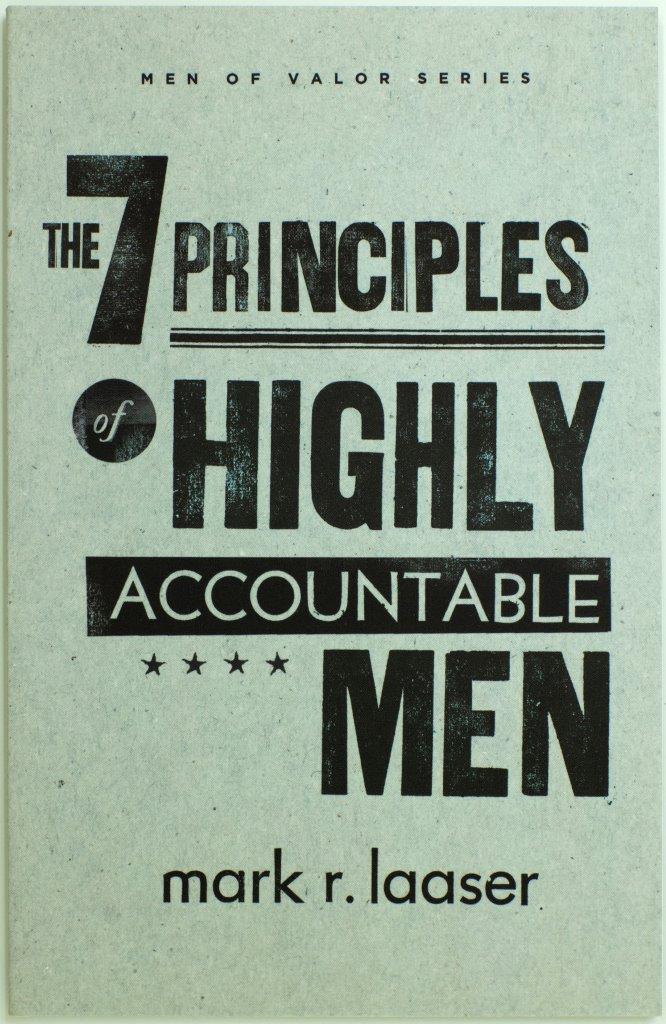 The 7 Principles of Highly Accountable Men